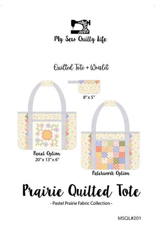 Prairie Quilted Tote Pattern G MSQL 201 by Heather Briggs for My Sew Quilty Life