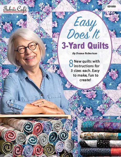 Easy Does It 3 yard Quilts Book FC 031950 by Donna Robertson for Fabric Cafe