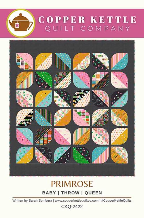Primrose Quilt Pattern G CKQ 2422 by Sarah Sumbera for Copper Kettle Quilt Company
